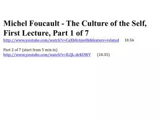 Michel Foucault - The Culture of the Self, First Lecture, Part 1 of 7