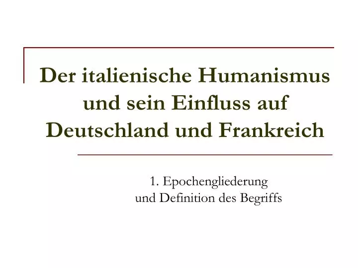 der italienische humanismus und sein einfluss auf deutschland und frankreich