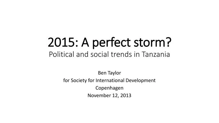 2015 a perfect storm political and social trends in tanzania