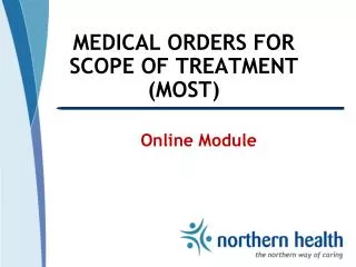 MEDICAL ORDERS FOR SCOPE OF TREATMENT (MOST)