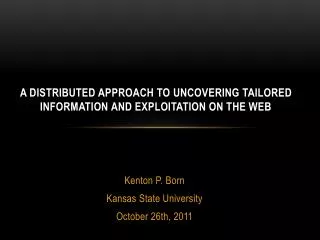 A Distributed Approach to Uncovering tailored Information and exploitation on the web
