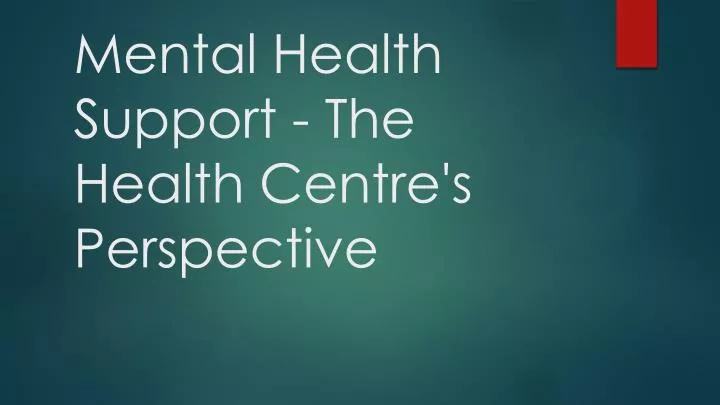 mental health support the health centre s perspective