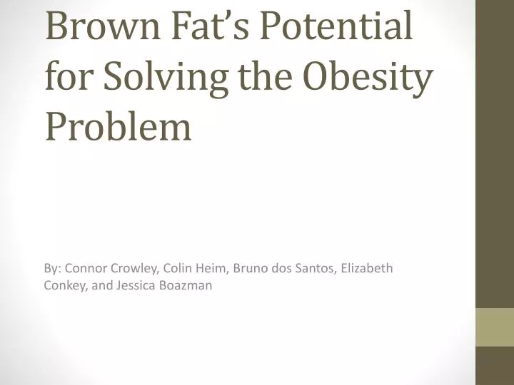 brown fat s potential for solving the obesity problem