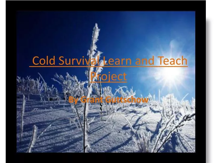 cold survival learn and teach project