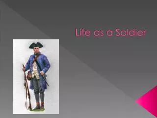 Life as a Soldier
