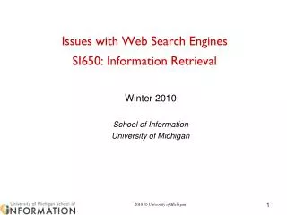 Issues with Web Search Engines SI650: Information Retrieva l