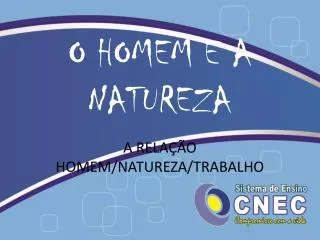 o homem e a natureza