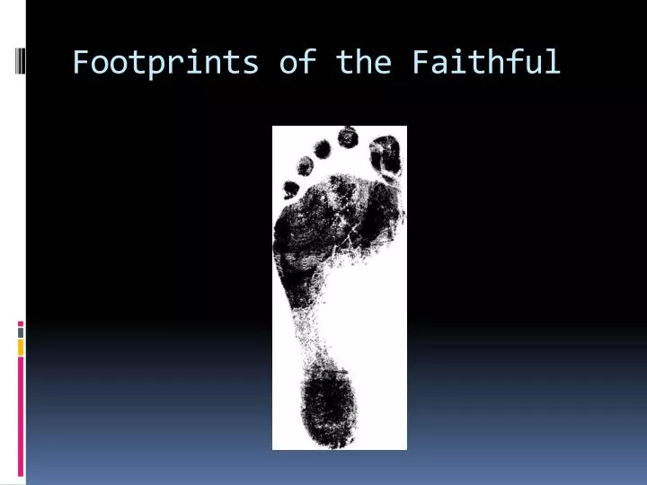 footprints of the faithful
