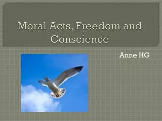 Moral Acts, Freedom and Conscience