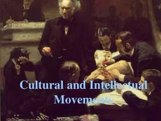 Cultural and Intellectual Movements