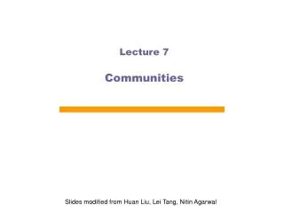 Lecture 7 Communities
