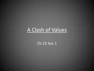 A Clash of Values