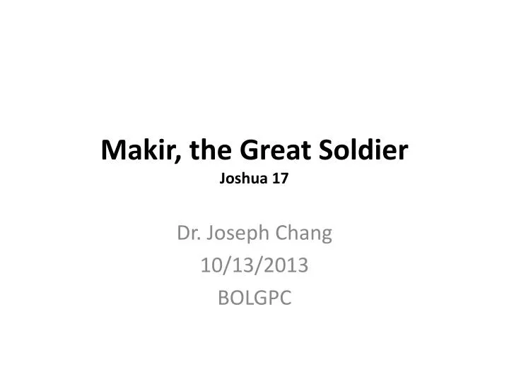 makir the great soldier joshua 17