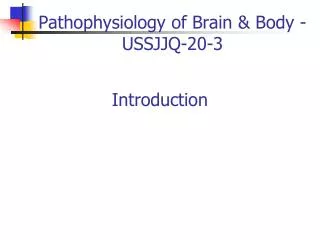 Pathophysiology of Brain &amp; Body - USSJJQ-20-3
