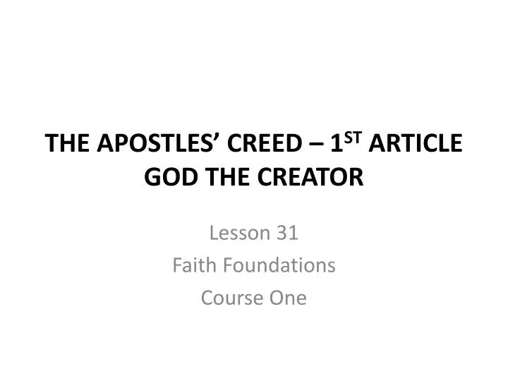 the apostles creed 1 st article god the creator