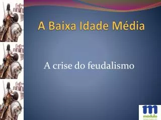 a baixa idade m dia