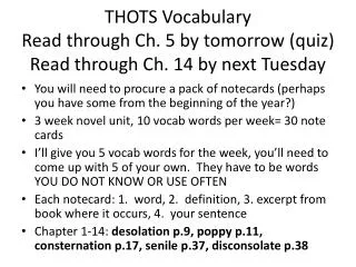 THOTS Vocabulary Read through Ch. 5 by tomorrow (quiz) Read through Ch. 14 by next Tuesday