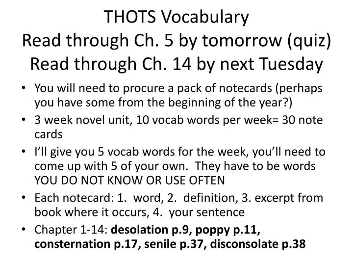 thots vocabulary read through ch 5 by tomorrow quiz read through ch 14 by next tuesday
