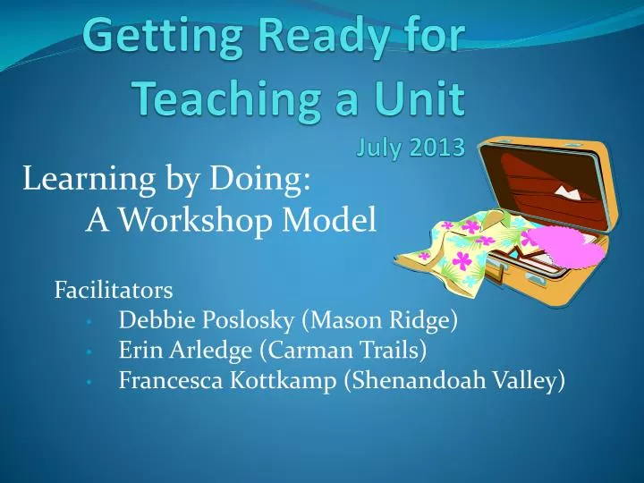 getting ready for teaching a unit july 2013