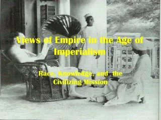 Views of Empire in the Age of Imperialism