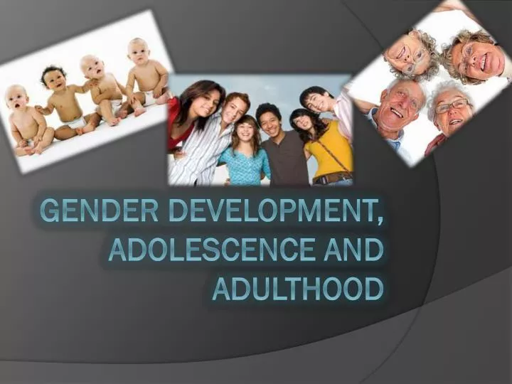 gender development adolescence and adulthood