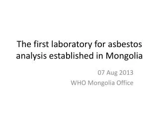 The first laboratory for asbestos analysis established in Mongolia