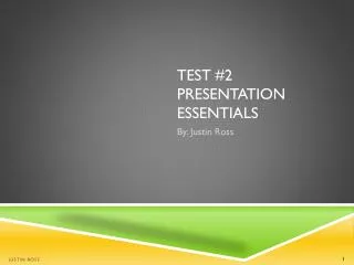 Test #2 Presentation Essentials