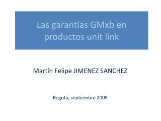 las garant as gmxb en productos unit link