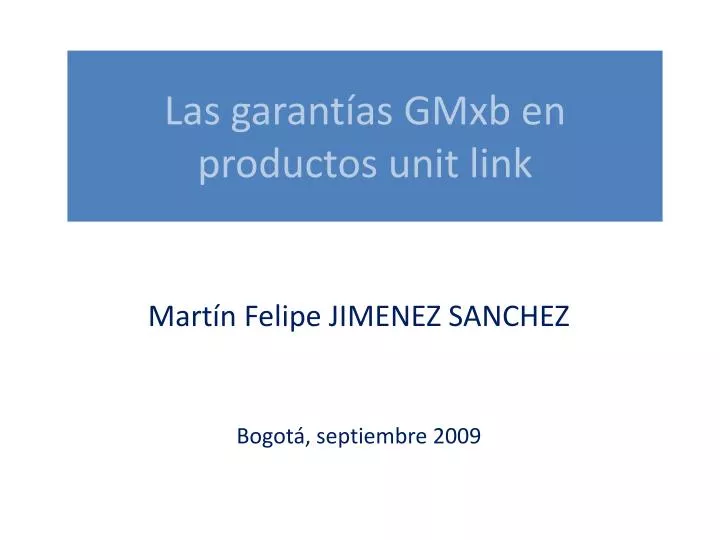 las garant as gmxb en productos unit link