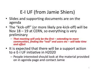 E-I UF (from Jamie Shiers )