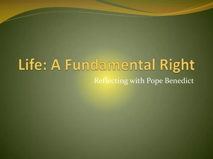 life a fundamental right