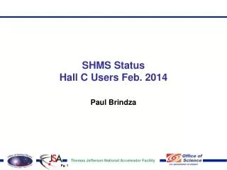 SHMS Status Hall C Users Feb. 2014