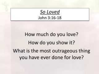So Loved John 3:16-18
