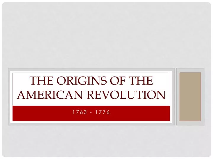 the origins of the american revolution