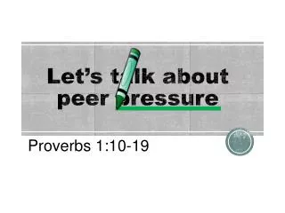 let s talk about peer pressure