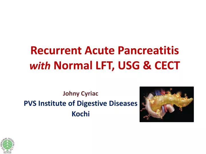 recurrent acute pancreatitis with normal lft usg cect