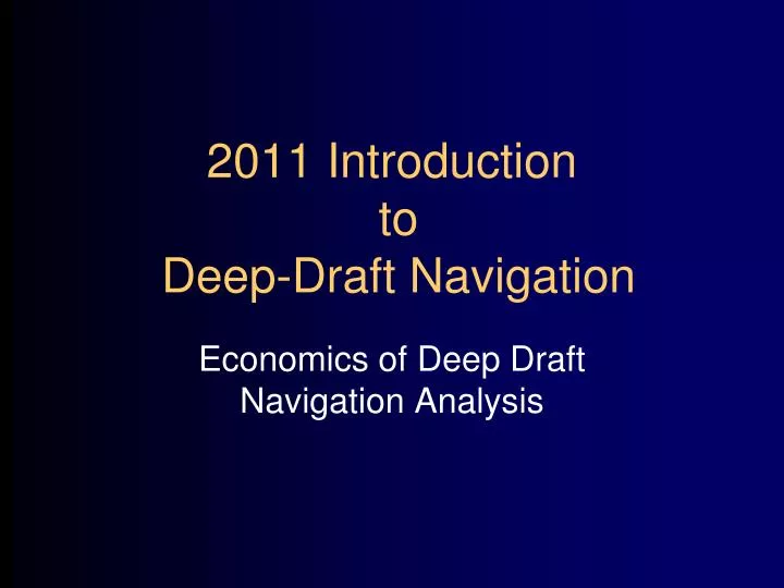 2011 introduction to deep draft navigation