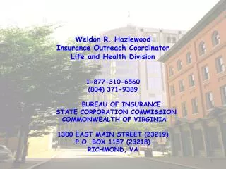 Weldon R. Hazlewood Insurance Outreach Coordinator Life and Health Division