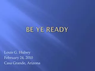 Be Ye ready