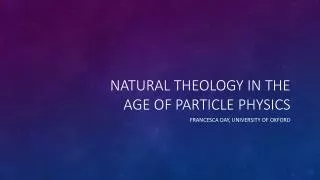 Natural Theology in the age of particle physics