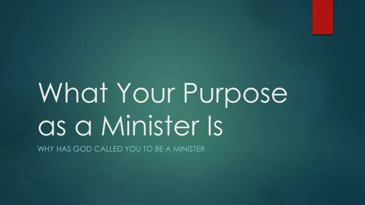 what your purpose as a minister is