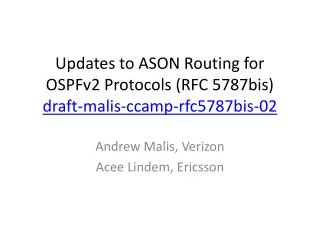 Updates to ASON Routing for OSPFv2 Protocols (RFC 5787bis) draft-malis-ccamp-rfc5787bis-02
