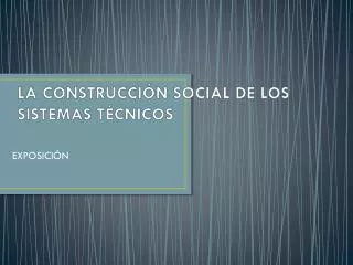 la construcci n social de los sistemas t cnicos
