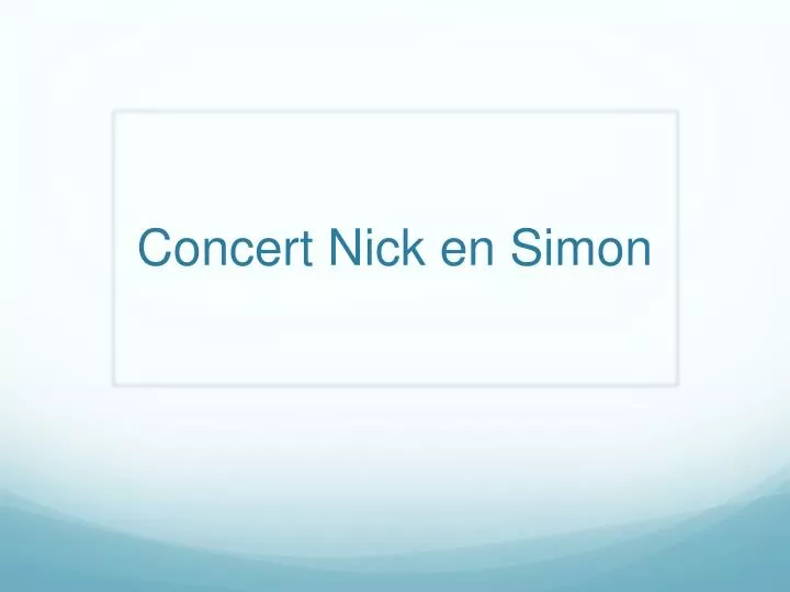 concert nick en simon