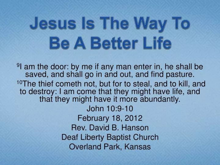 jesus is the way to be a better life