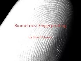 Biometrics: Fingerprinting