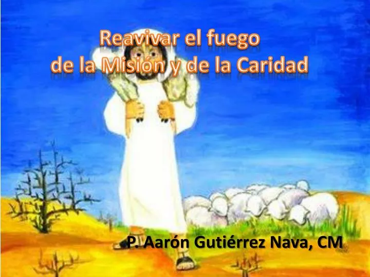 reavivar el fuego de la misi n y de la caridad