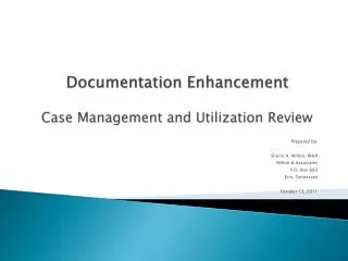 Documentation Enhancement Case Management and Utilization Review