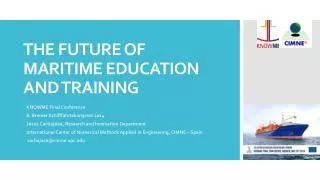 THE FUTURE OF MARITIME EDUCATION AND TRAINING