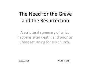 The Need for the Grave and the Resurrection